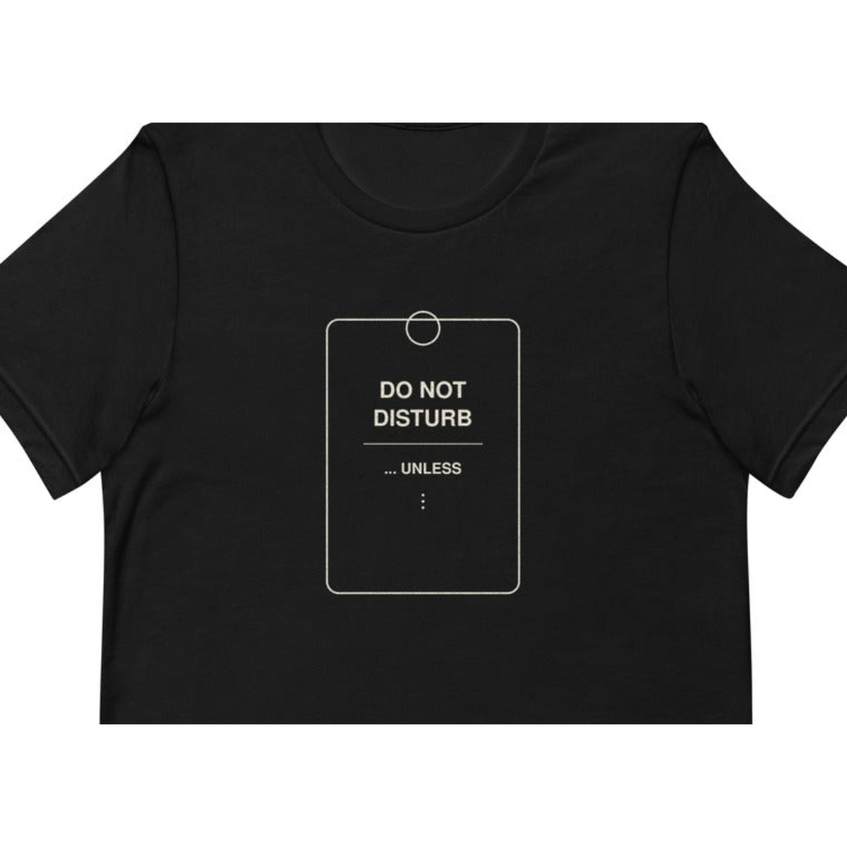 Do Not Disturb Unless