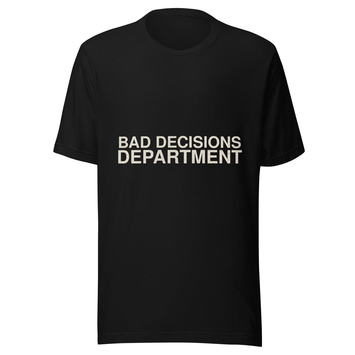 Bad Decisions Department