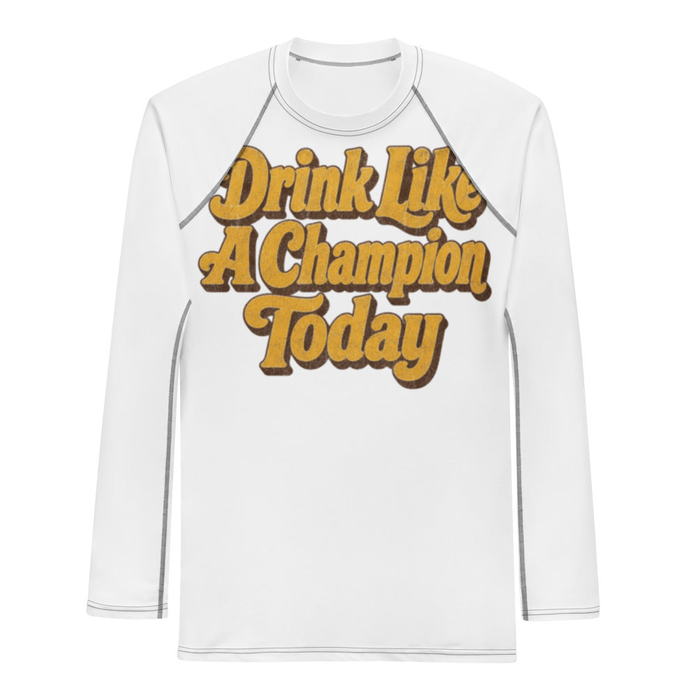 drink-like-a-champion-today-funny-vintage-rash-guard flat front mockup