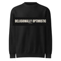 Delusionally Optimistic | Funny Vintage Crewneck