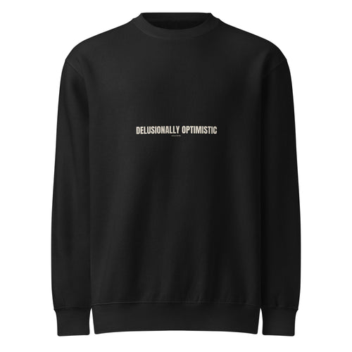 Delusionally Optimistic | Funny Vintage Crewneck