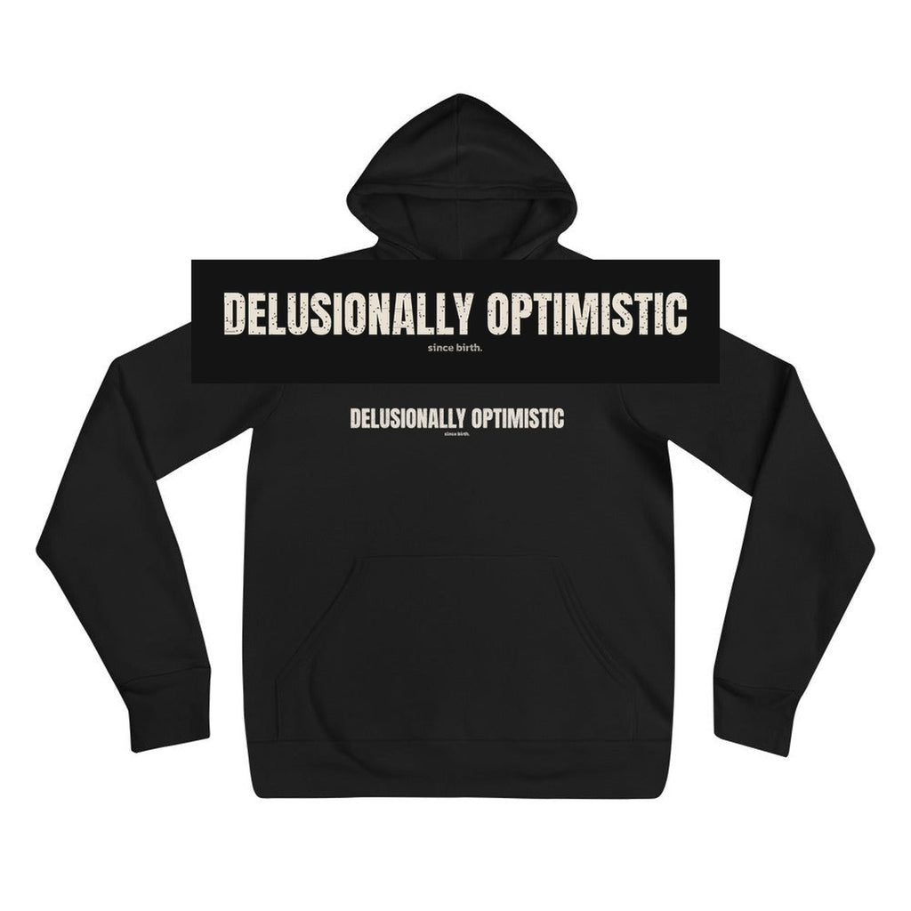 Delusionally Optimistic | Funny Vintage Hoodie