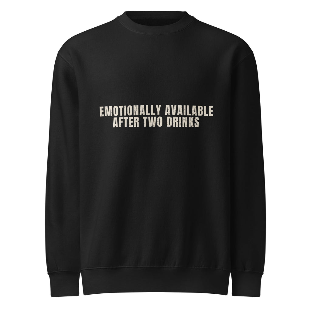 Emotionally Available After Two Drinks | Funny Vintage Crewneck