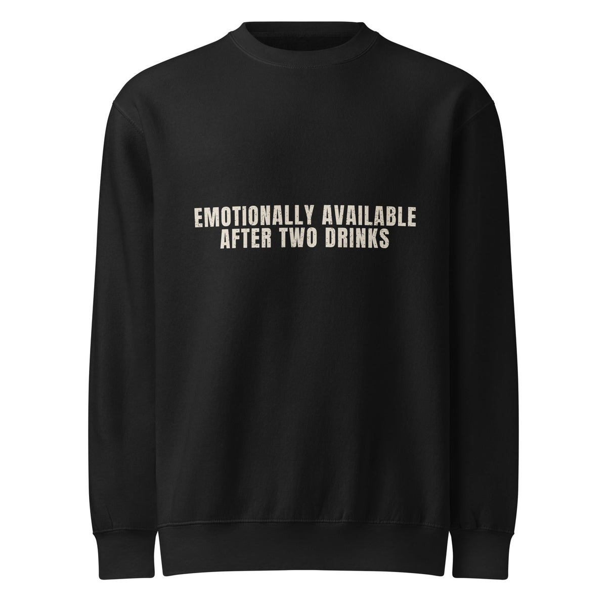 Emotionally Available After Two Drinks | Funny Vintage Crewneck