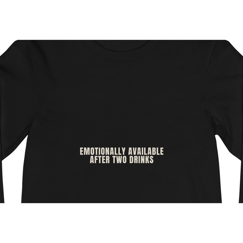 Emotionally Available After Two Drinks | Funny Vintage Long Sleeve Tee