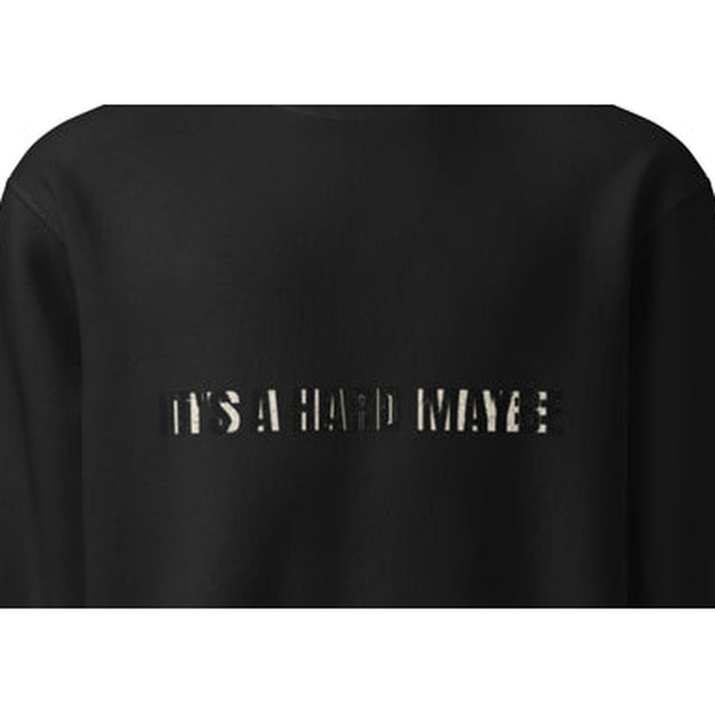 It's A Hard Maybe | Funny Vintage Crewneck