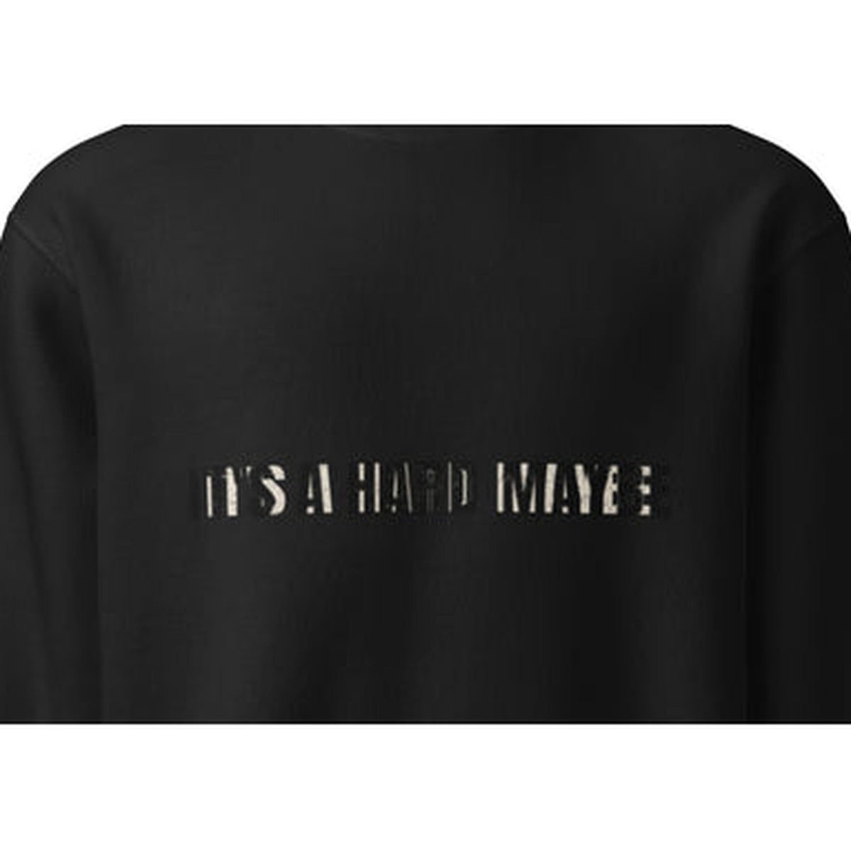It's A Hard Maybe | Funny Vintage Crewneck