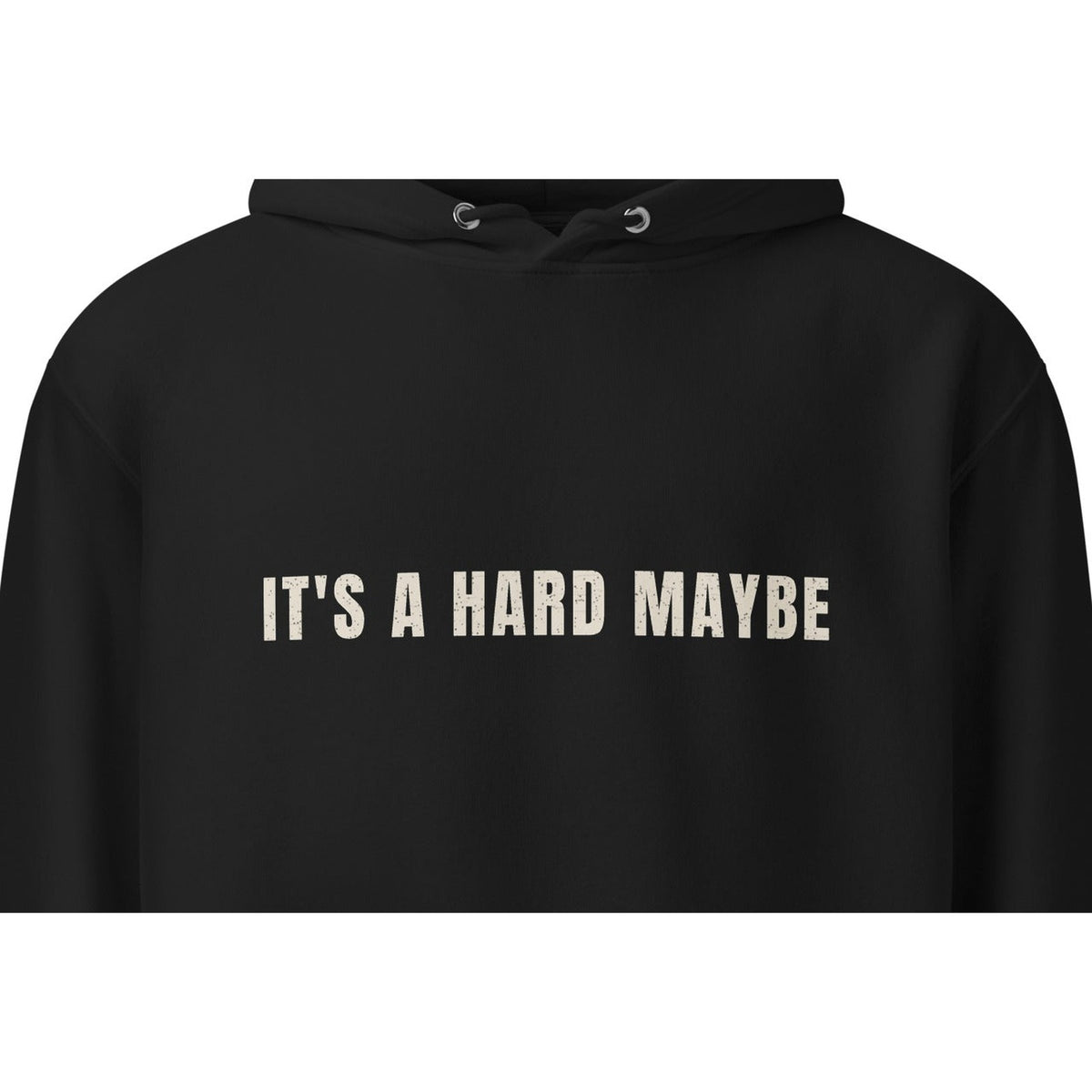 It's A Hard Maybe | Funny Vintage Hoodie