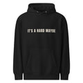 It's A Hard Maybe | Funny Vintage Hoodie