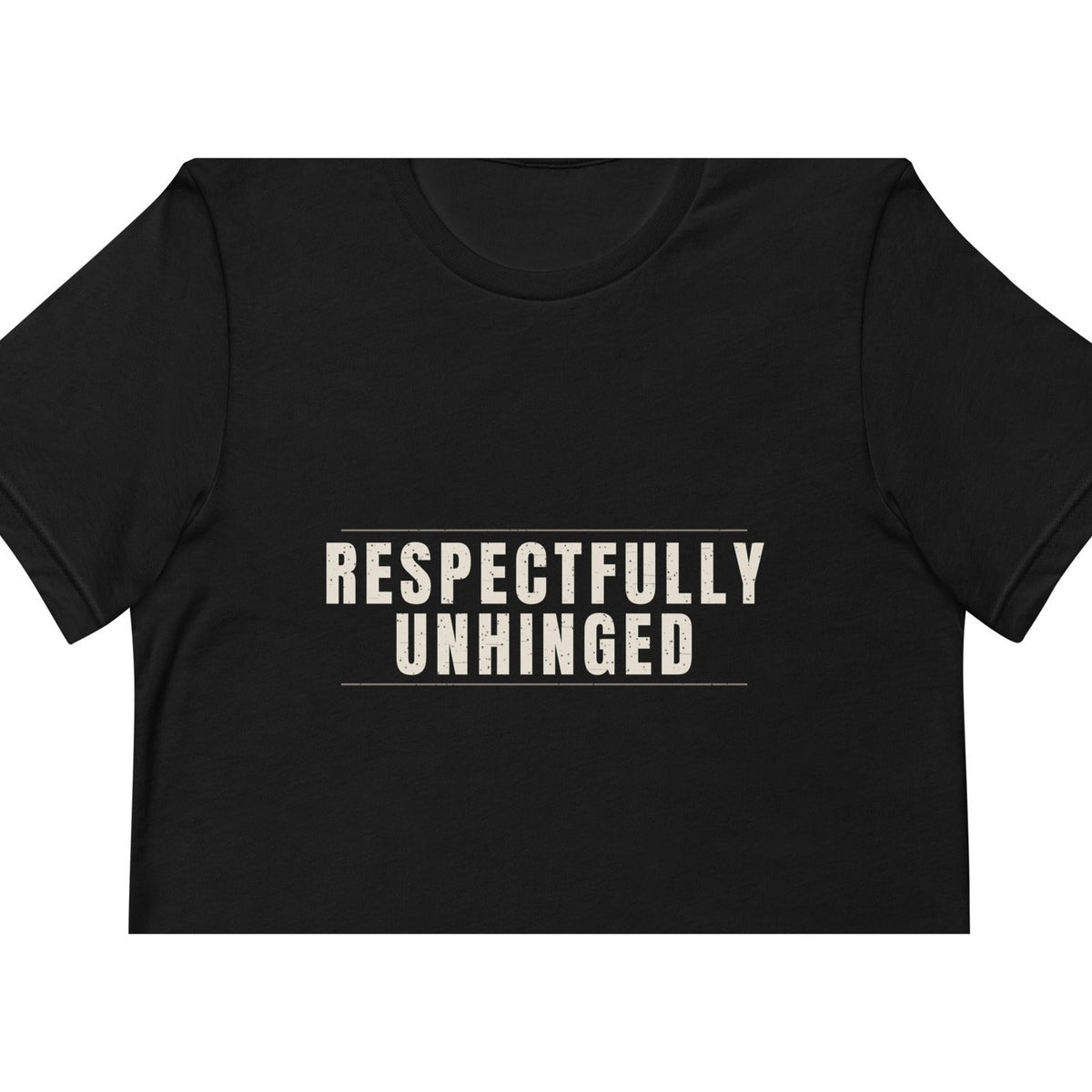 Respectfully Unhinged | Funny Vintage T-Shirt
