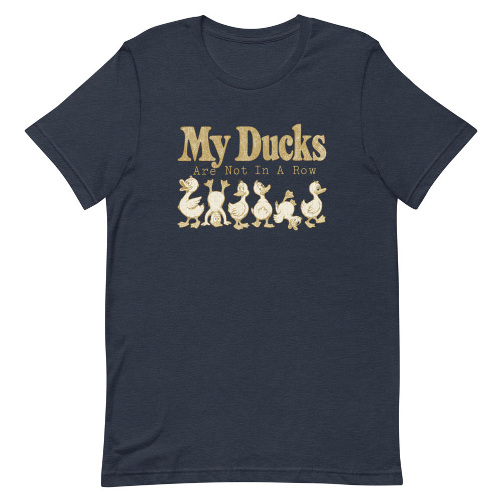 My Ducks Are Not In A Row | Flat Front